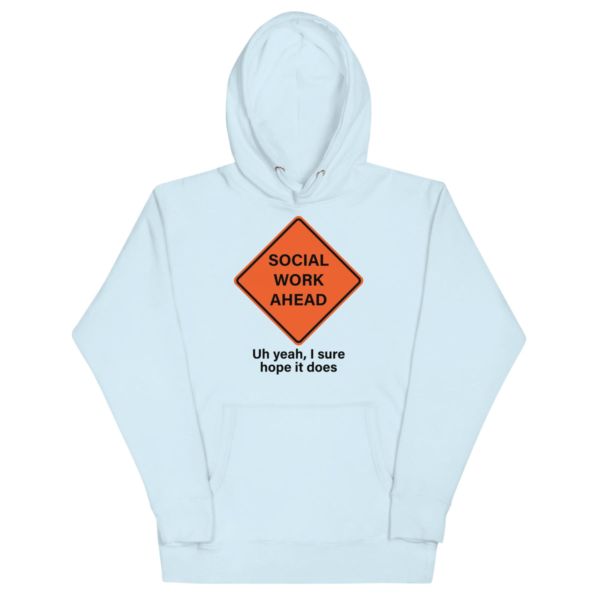 Social Work Ahead Unisex