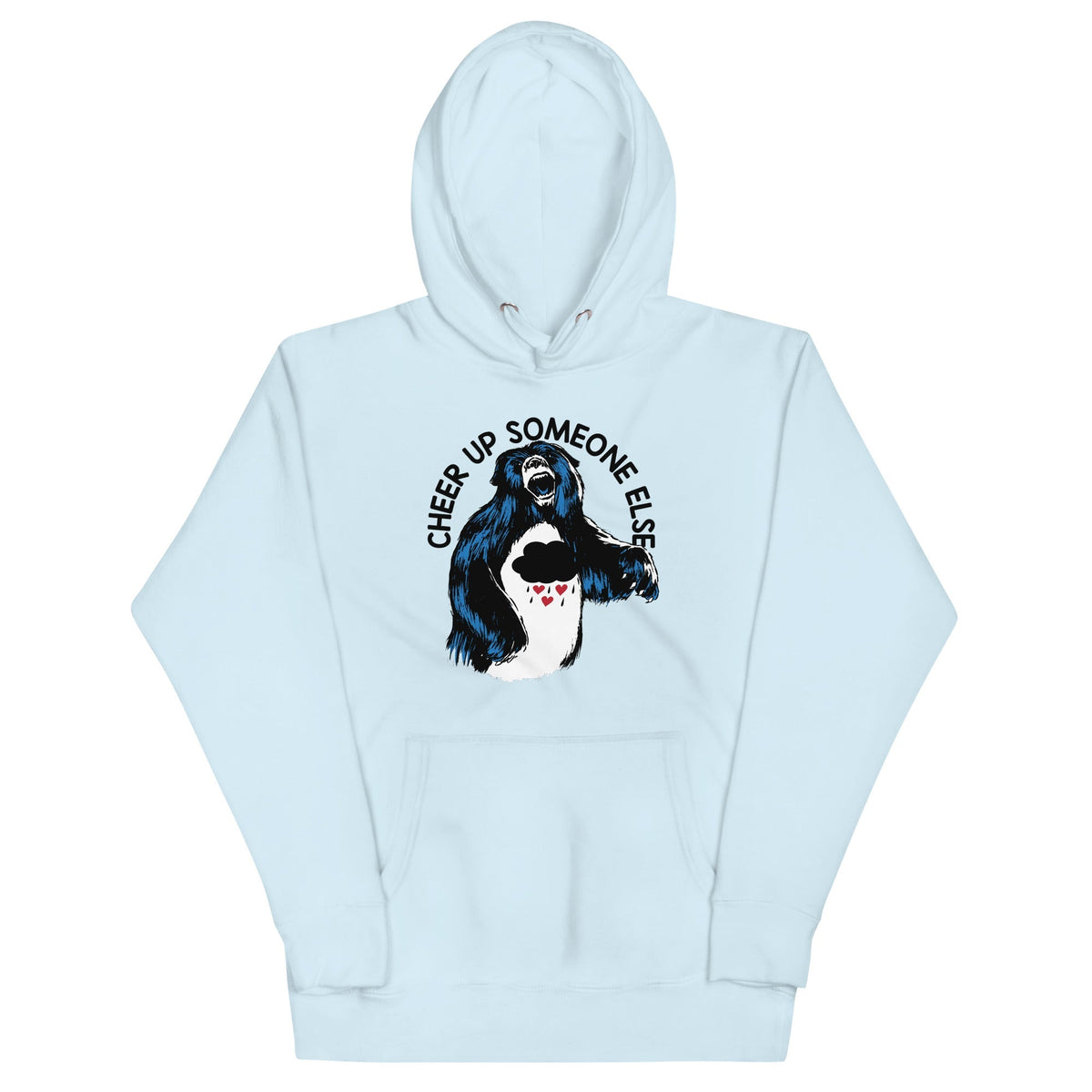 Cheer Up Someone Else Unisex