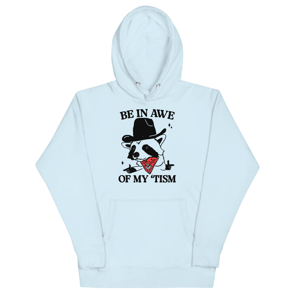 Be in Awe of my 'Tism (Raccoon Cowboy) Unisex