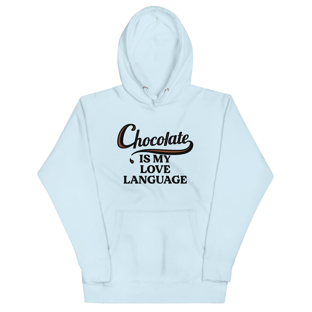 Chocolate Is My Love Language Unisex