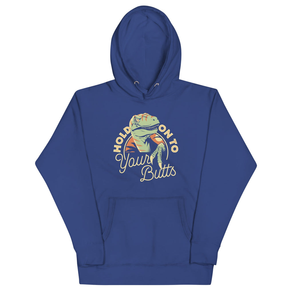 Hold On To Your Butts Unisex
