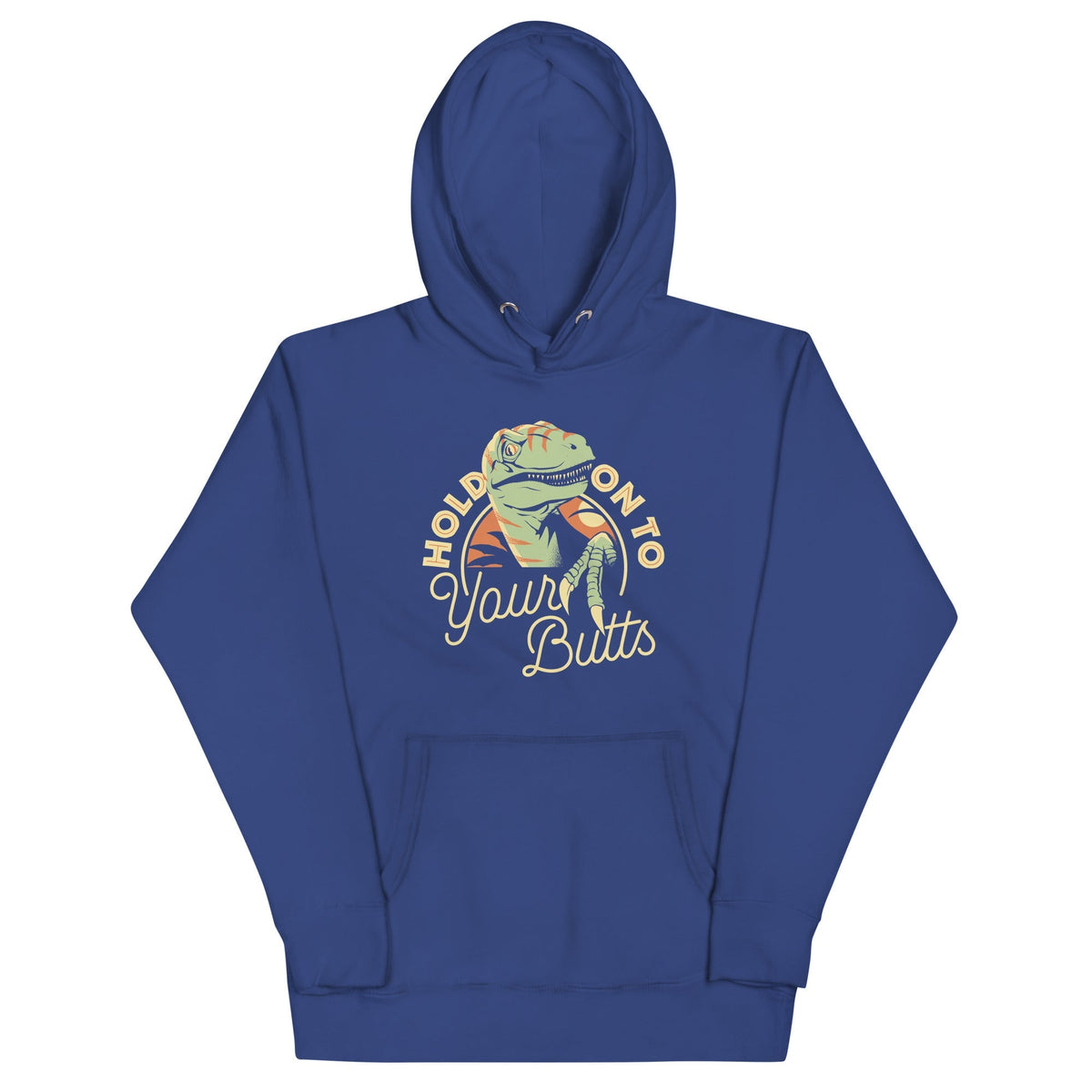 Hold On To Your Butts Unisex