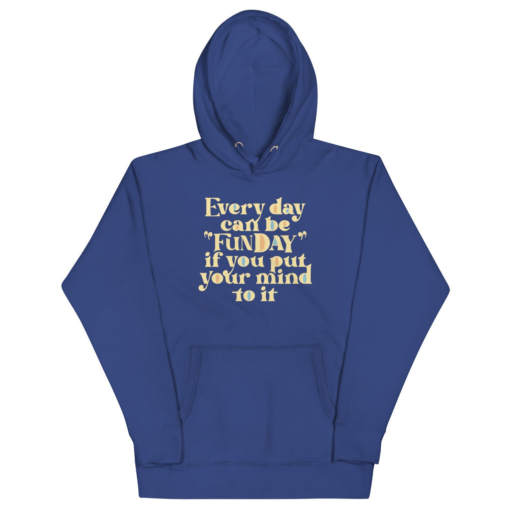 Every Day Can Be Funday Unisex