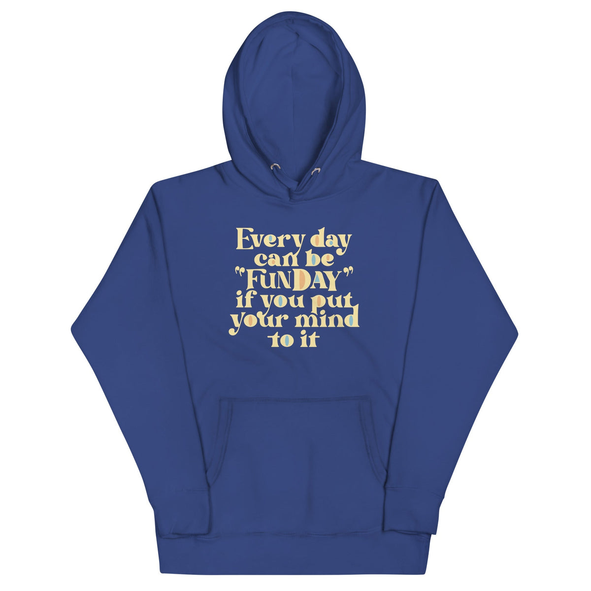 Every Day Can Be Funday Unisex