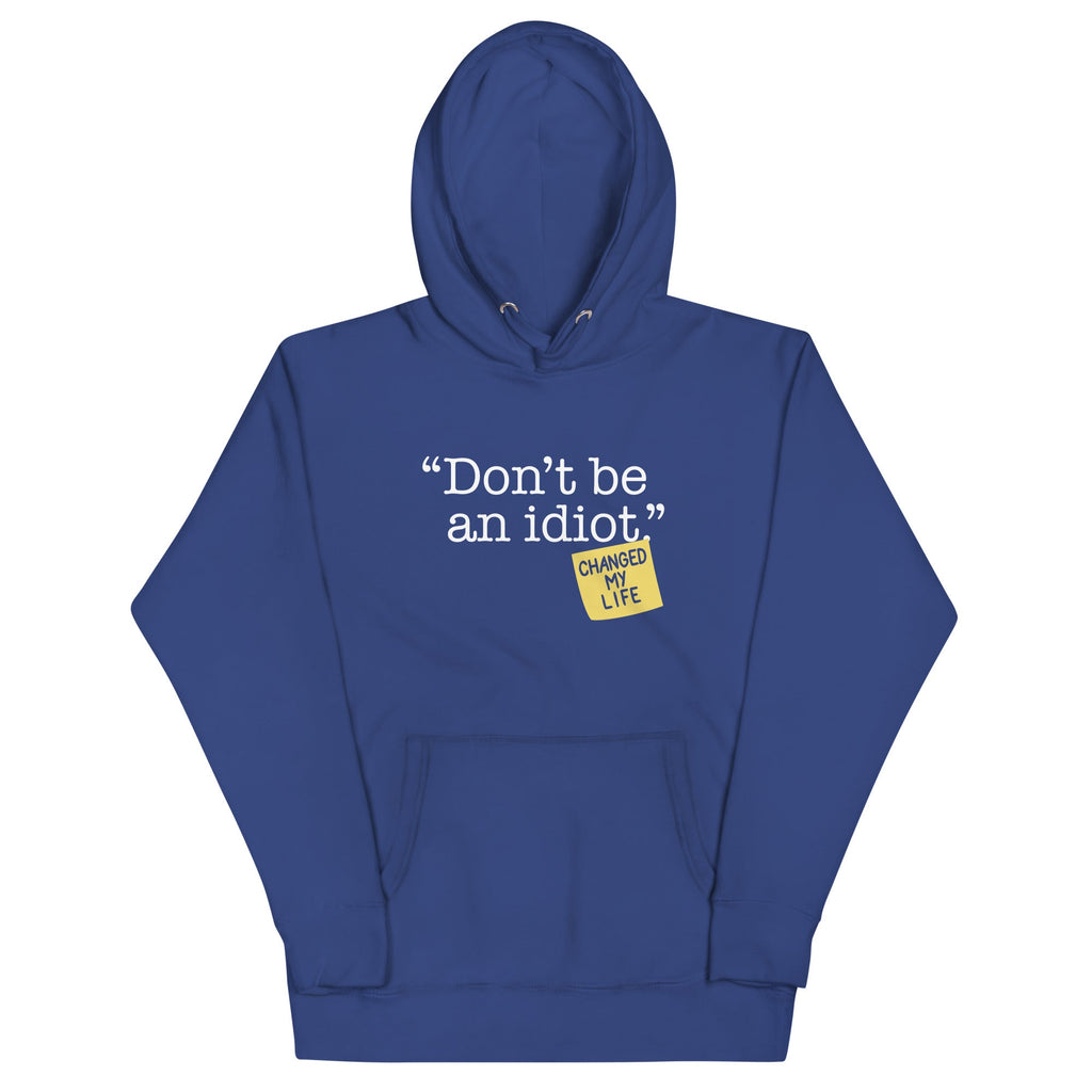 Don't Be An Idiot Unisex