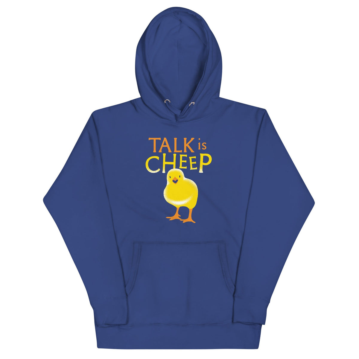 Talk Is Cheep Unisex