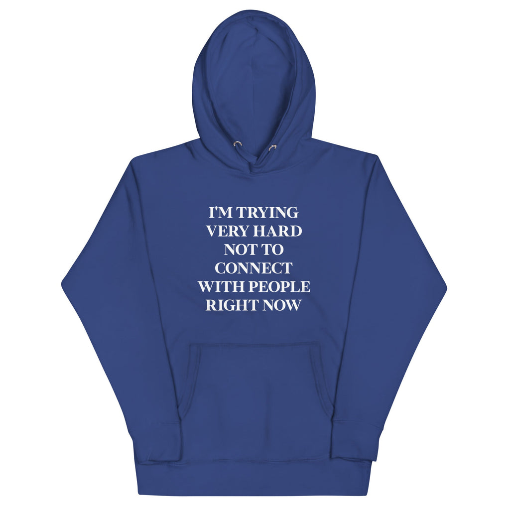 Trying Very Hard Not To Connect Unisex