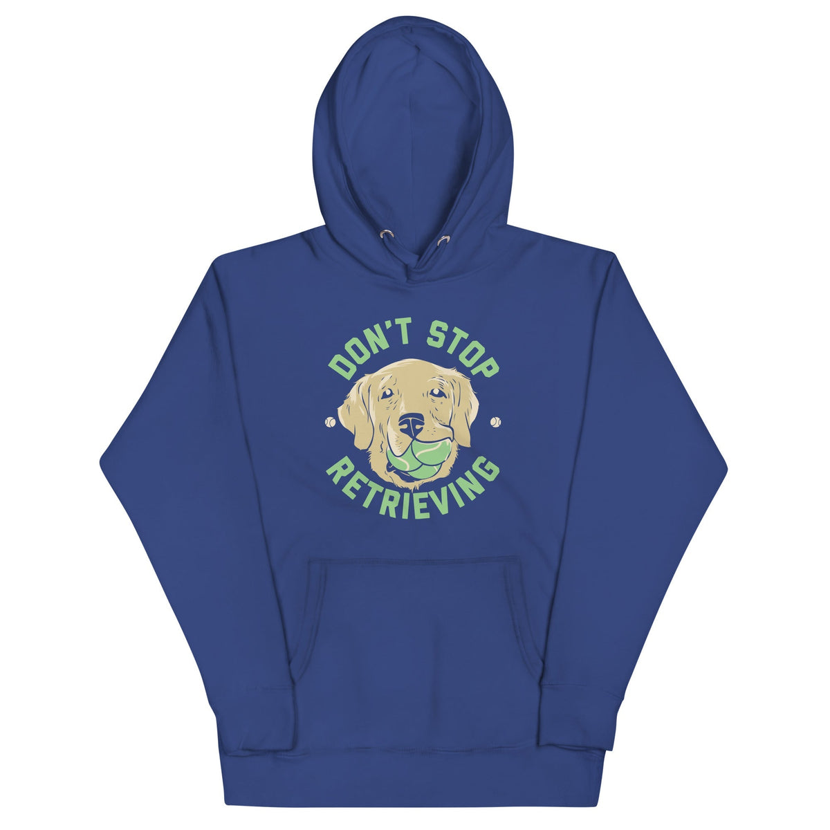 Don't Stop Retrieving Unisex