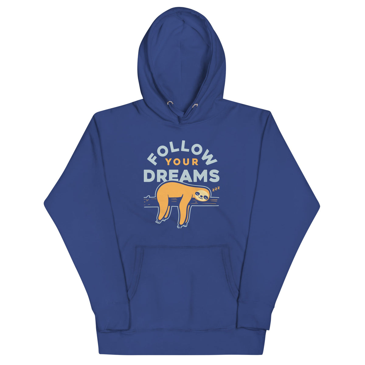 Follow Your Dreams Unisex