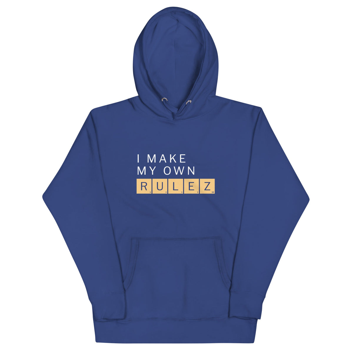 I Make My Own Rulez Unisex