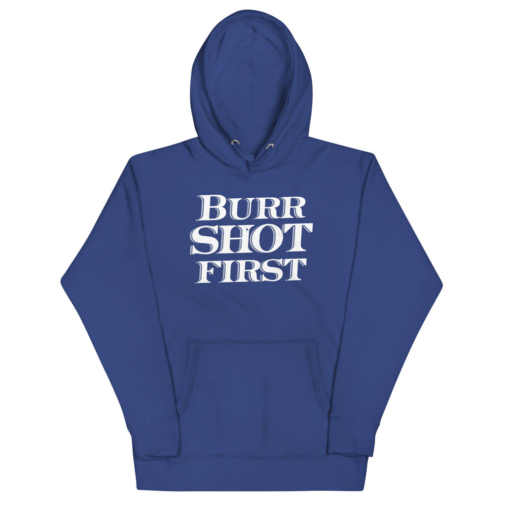 Burr Shot First Unisex