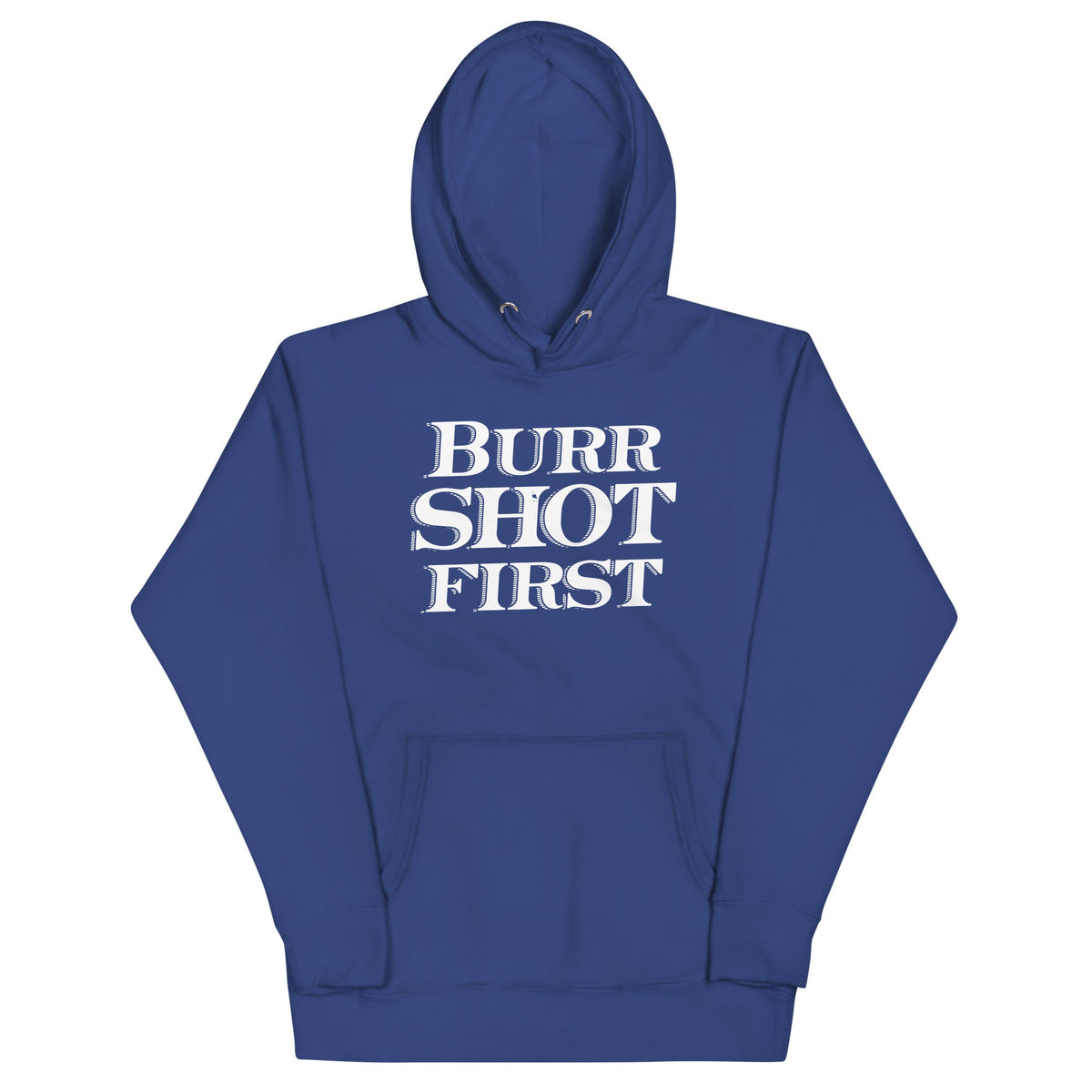 Burr Shot First Unisex