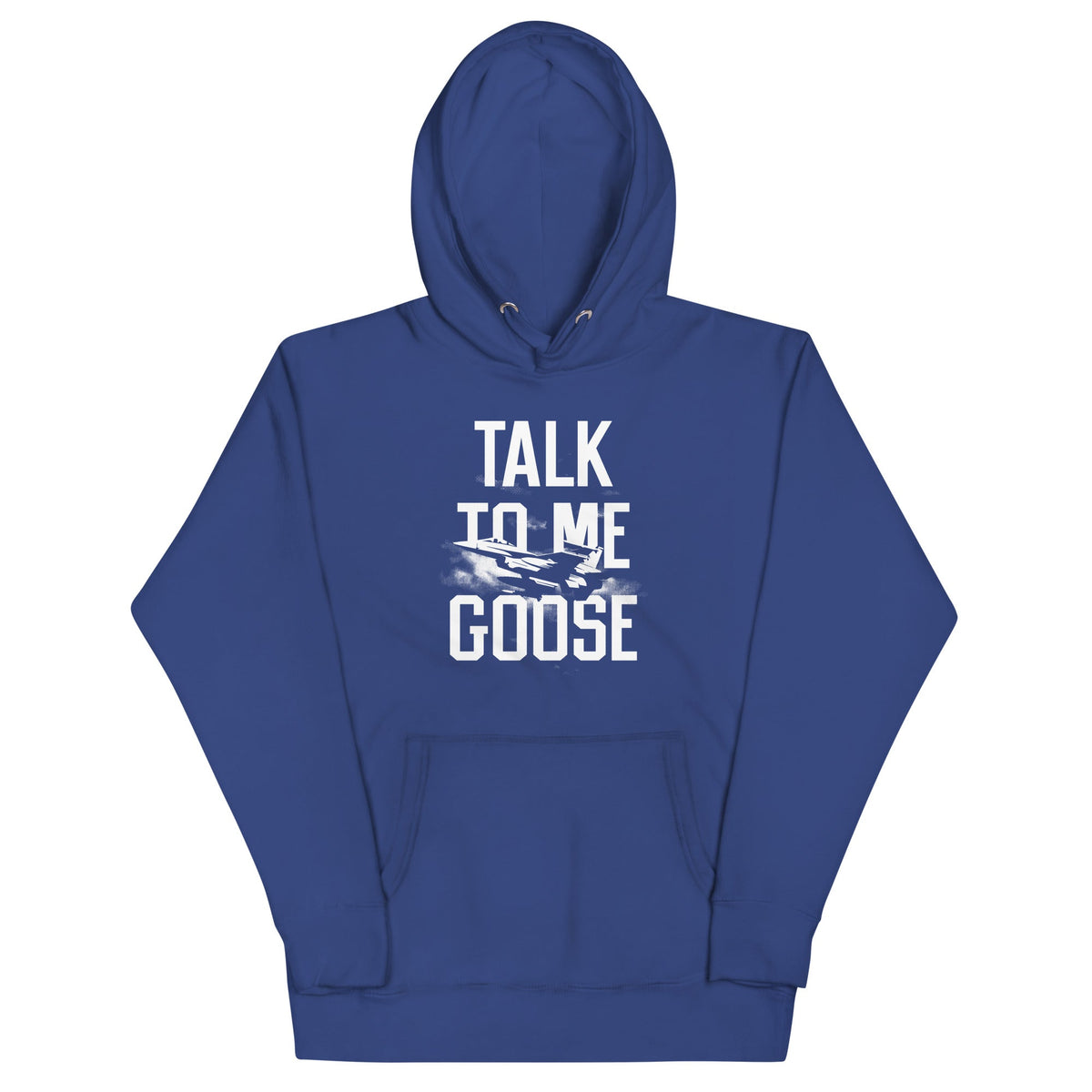 Talk To Me Goose Unisex