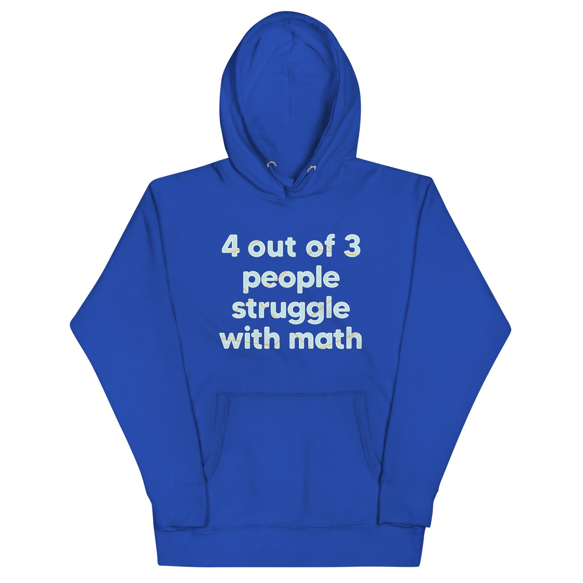 4 Out Of 3 People Struggle With Math Unisex