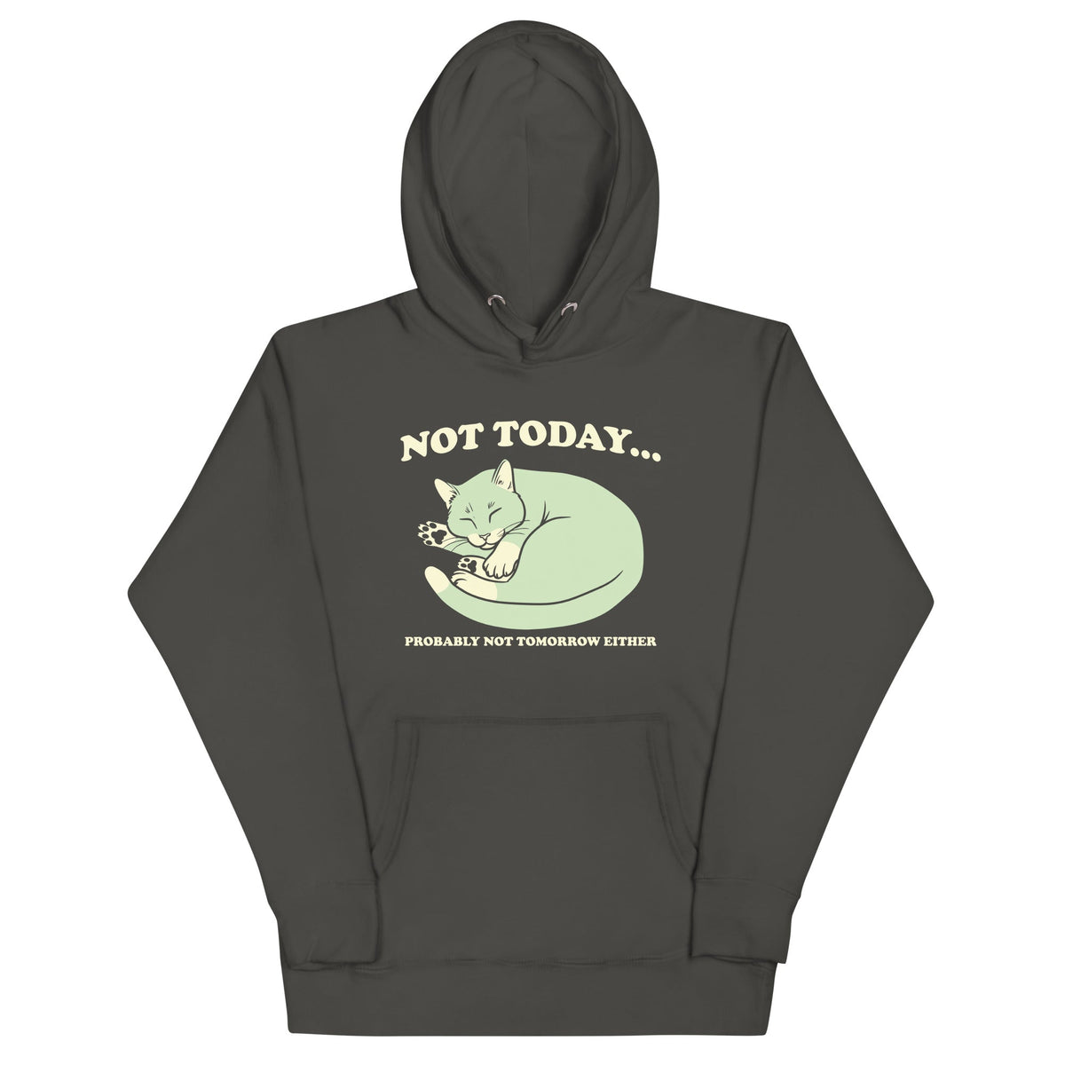 Not Today Probably Not Tomorrow Either Unisex