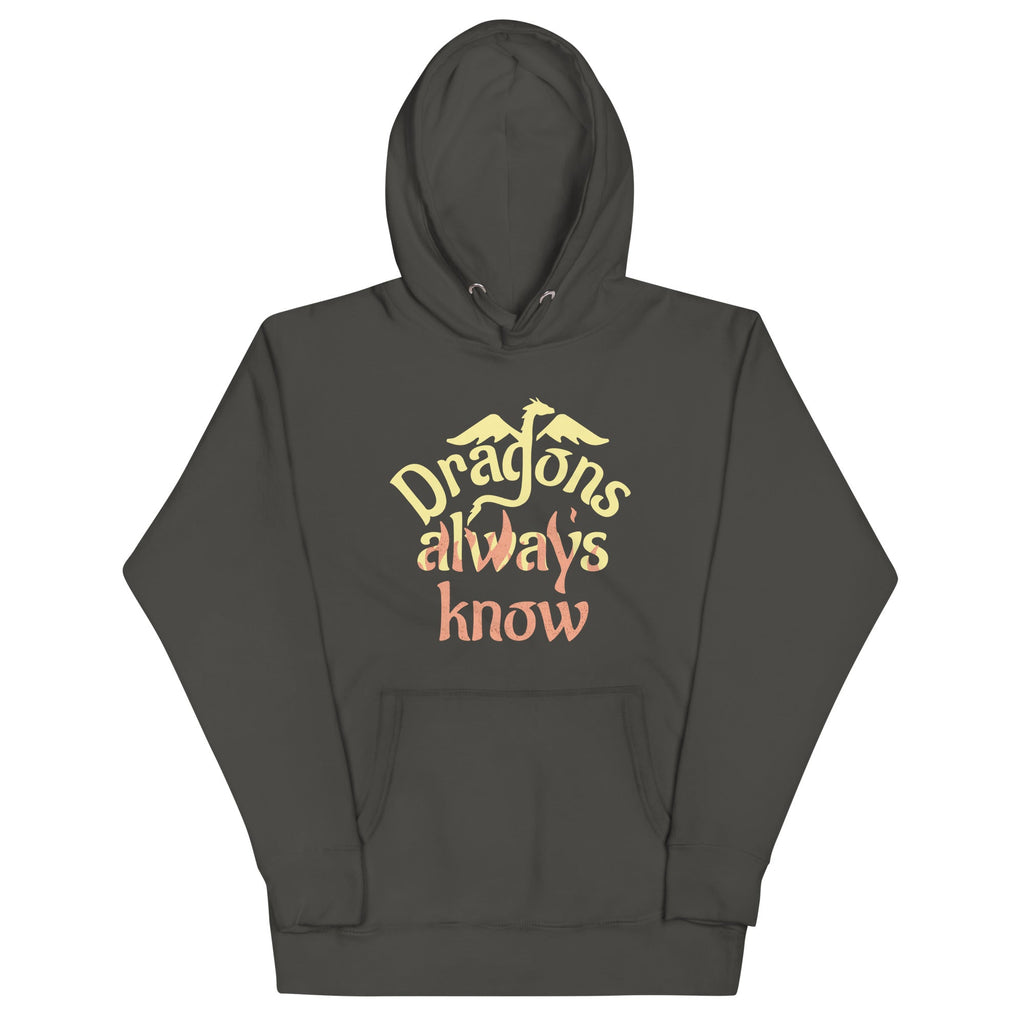 Dragons Always Know Unisex