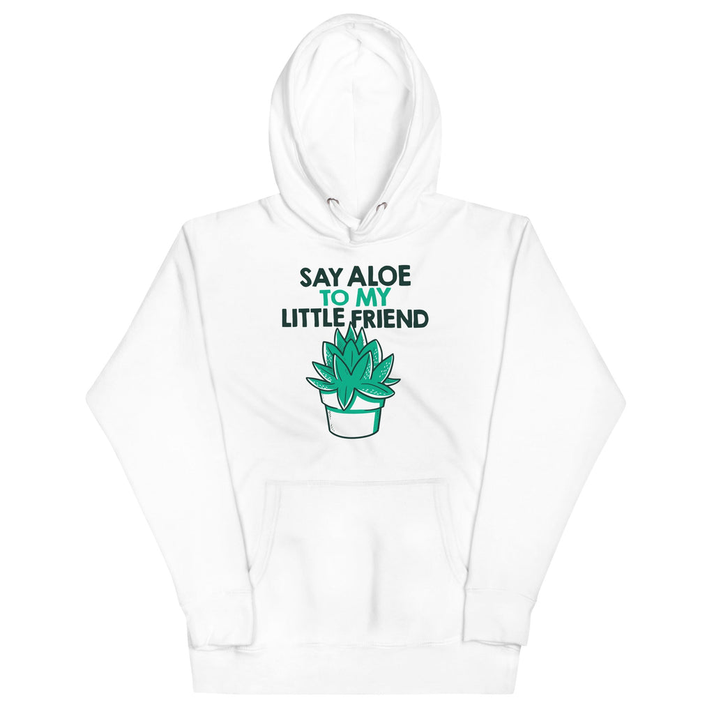 Say Aloe To My Little Friend Unisex
