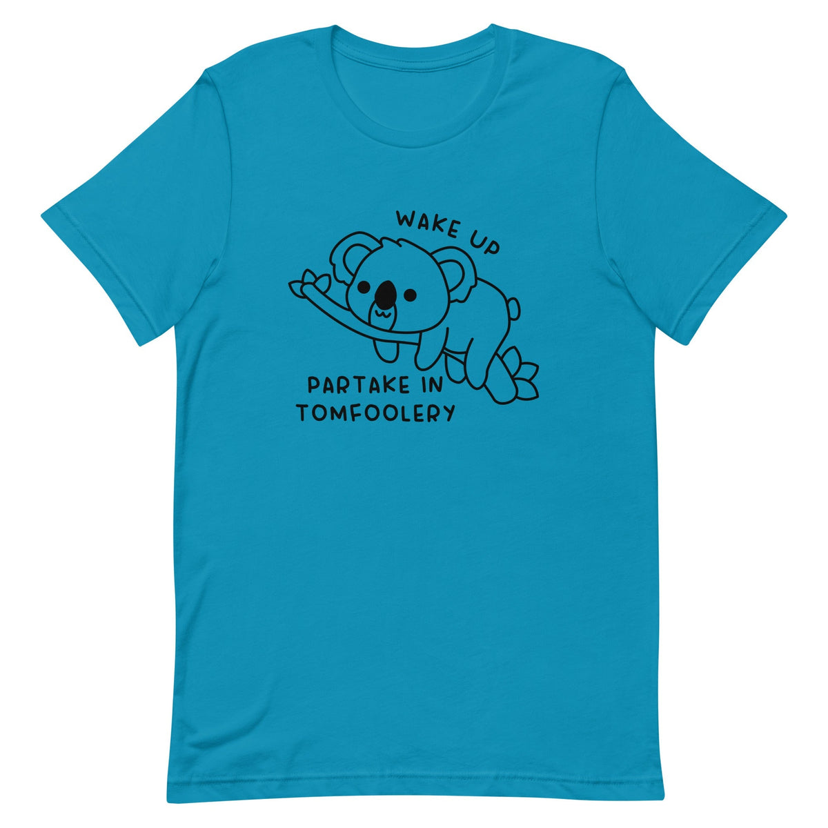 Partake in Tomfoolery Unisex