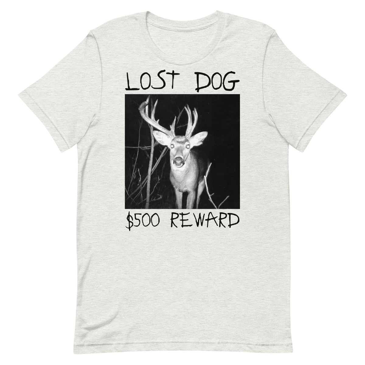Lost Dog $500 Reward Unisex