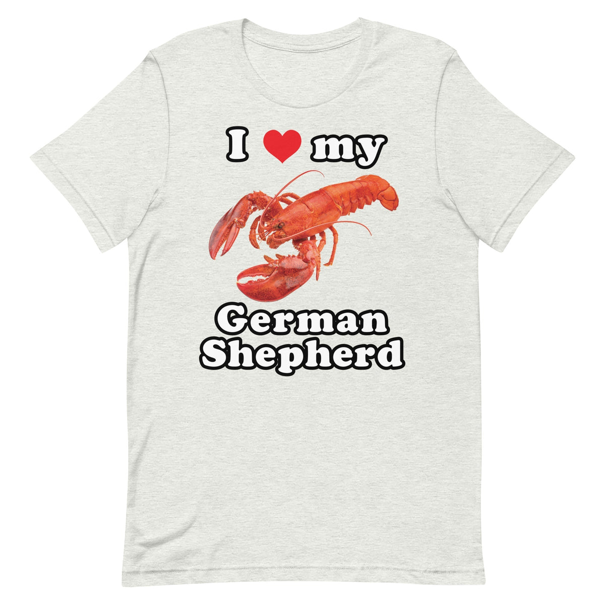 I Love My German Shepherd (Lobster) Unisex