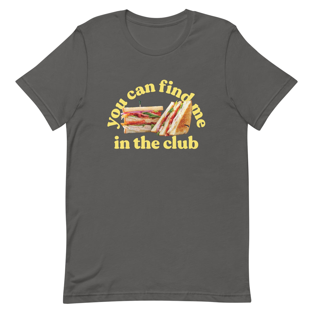 You Can Find Me In The Club Men's Signature Tee