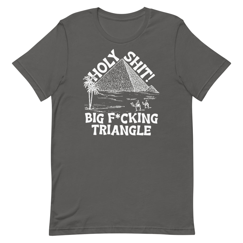Big F*cking Triangle Unisex