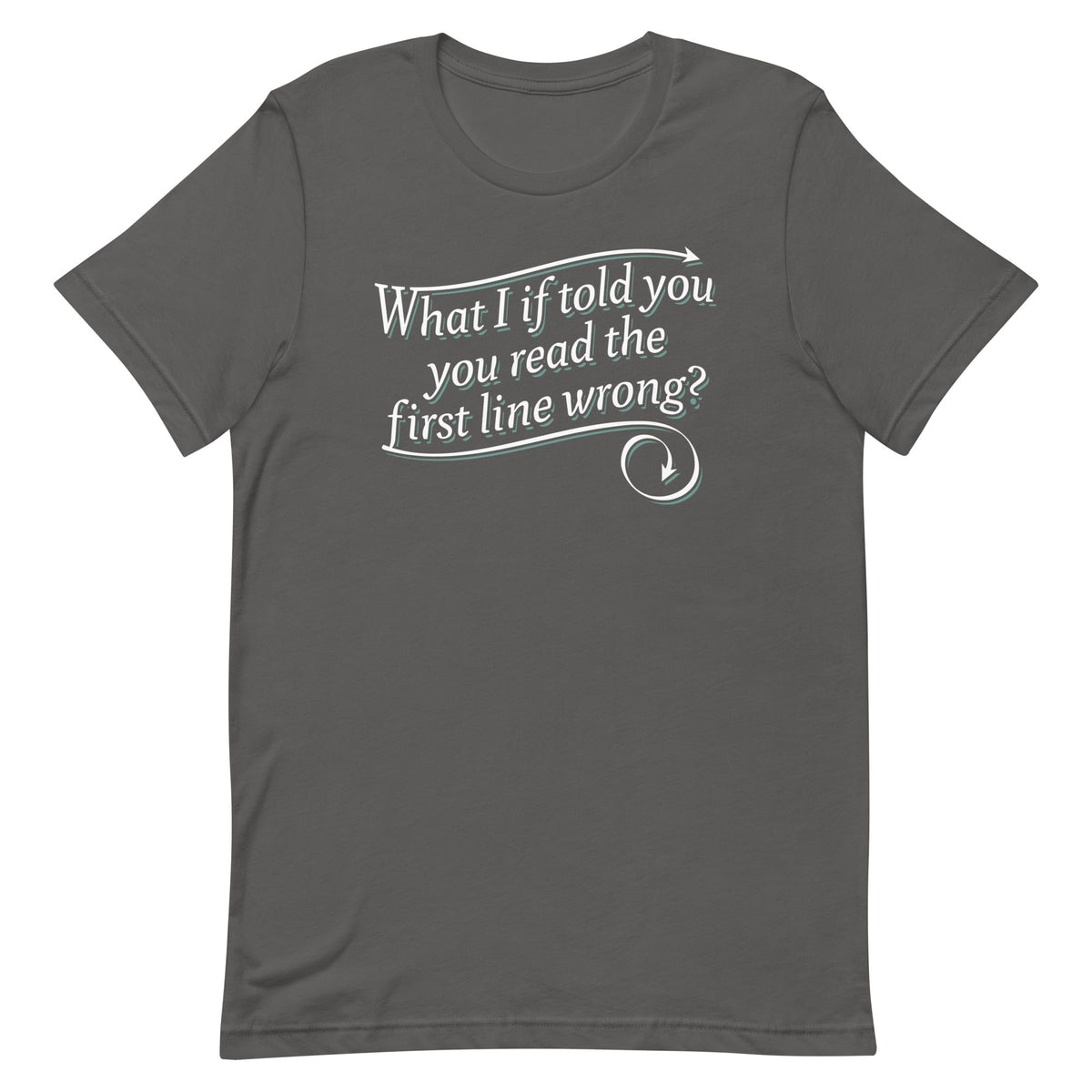 What I If Told You Men's Signature Tee