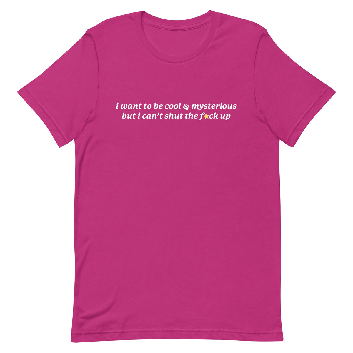I Want to be Cool & Mysterious Unisex