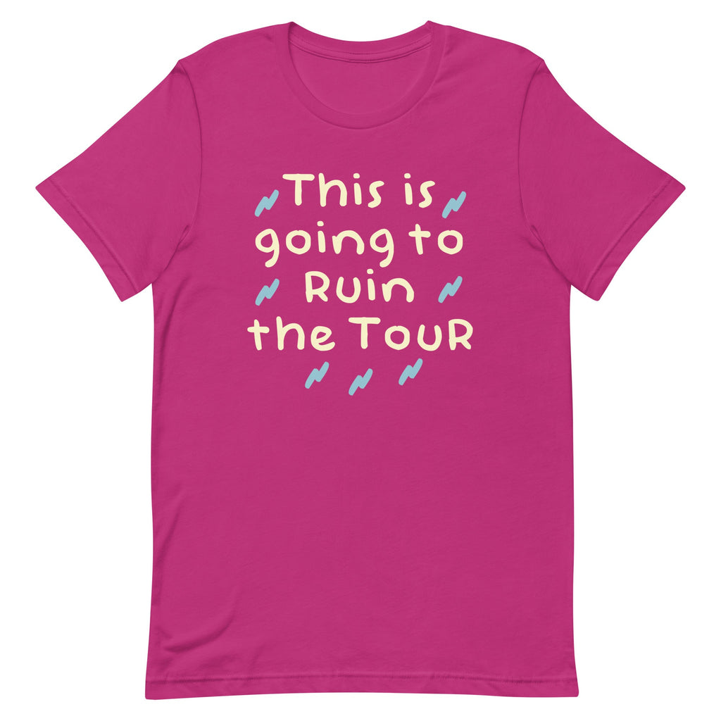 This Is Going To Ruin The Tour Men's Signature Tee