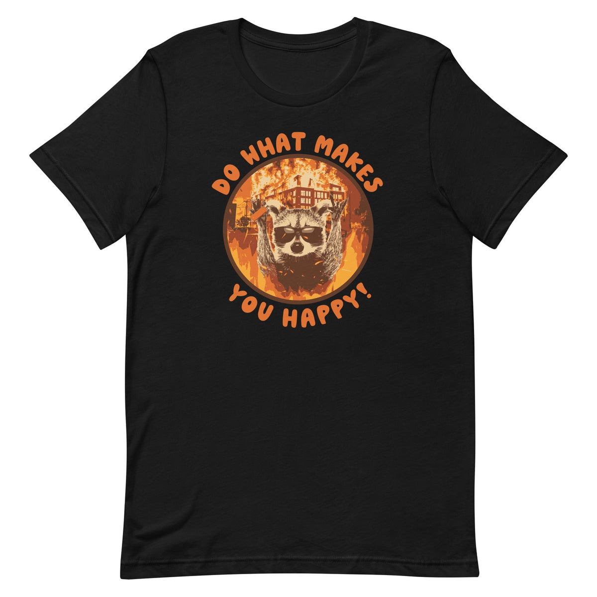 Do What Makes You Happy Unisex