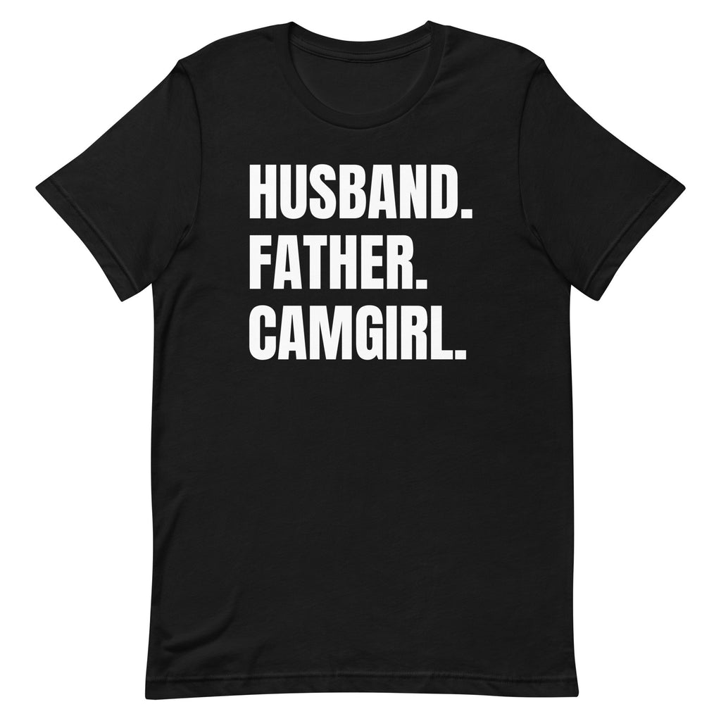 Husband. Father. Camgirl. Unisex