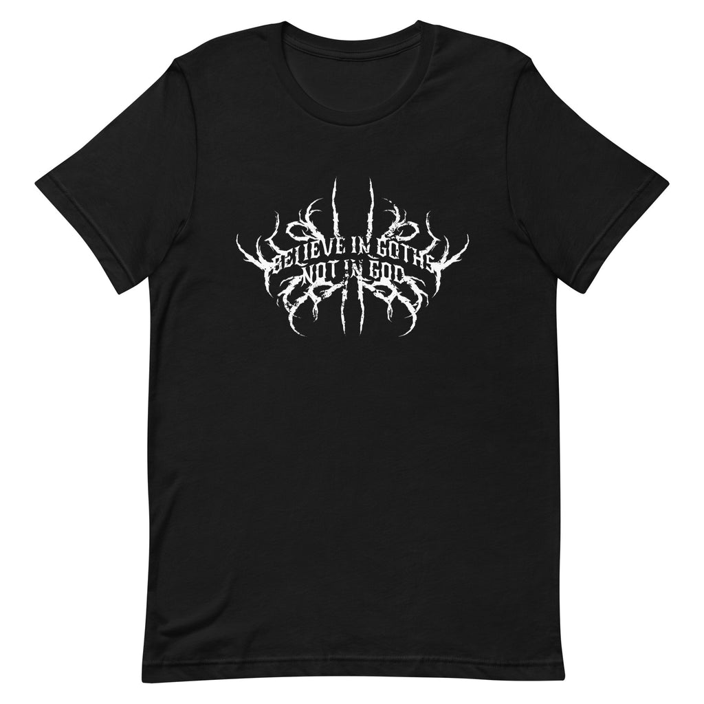 Believe in Goths Unisex