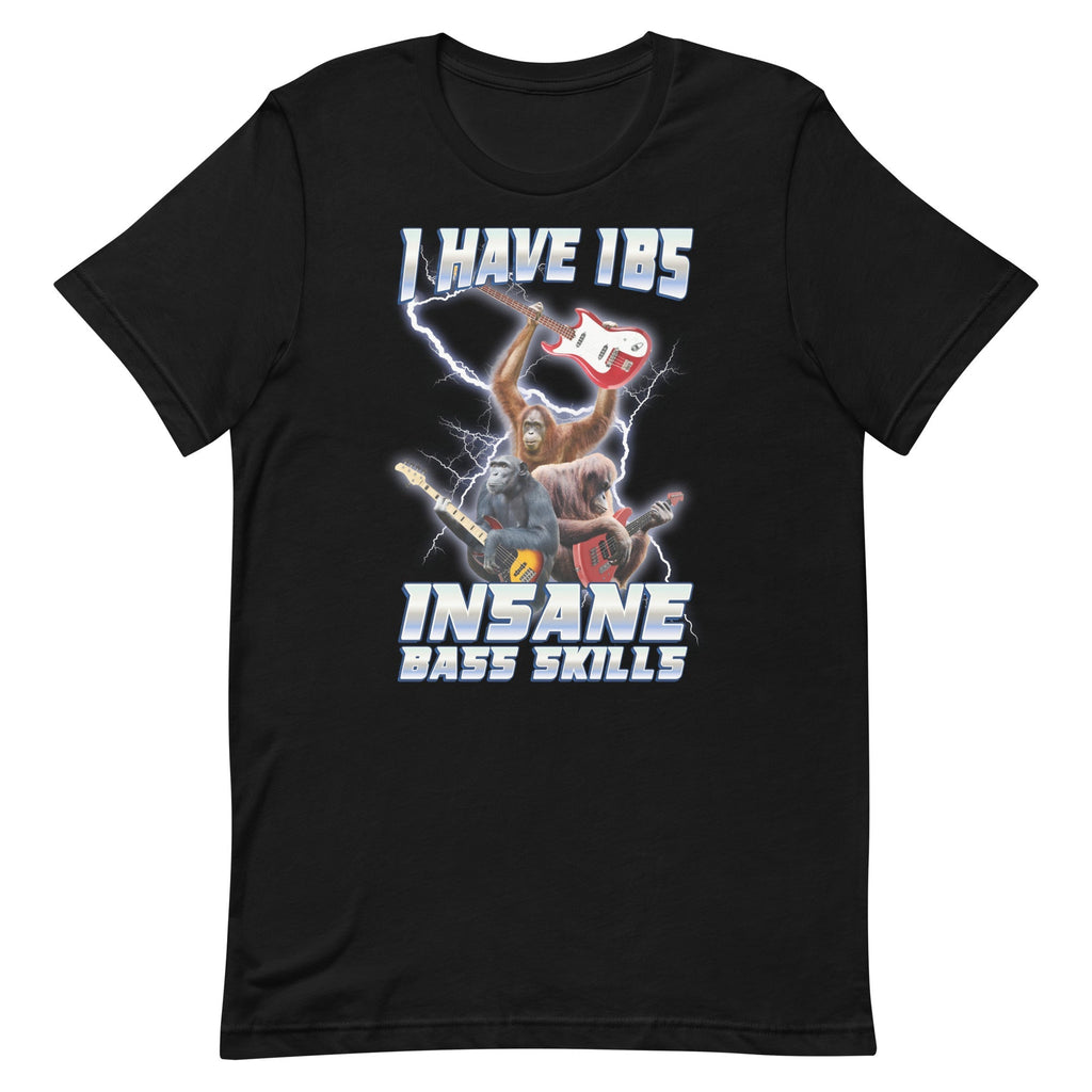 I Have IBS (Insane Bass Skills) Unisex