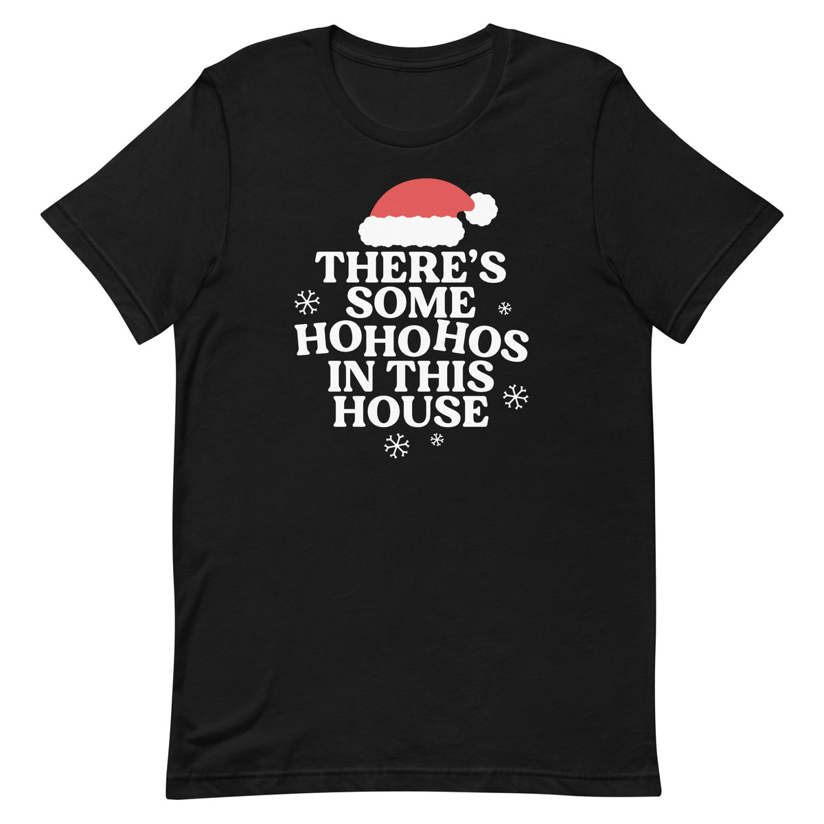 There's Some Ho Ho Hos In This House Men's Signature Tee