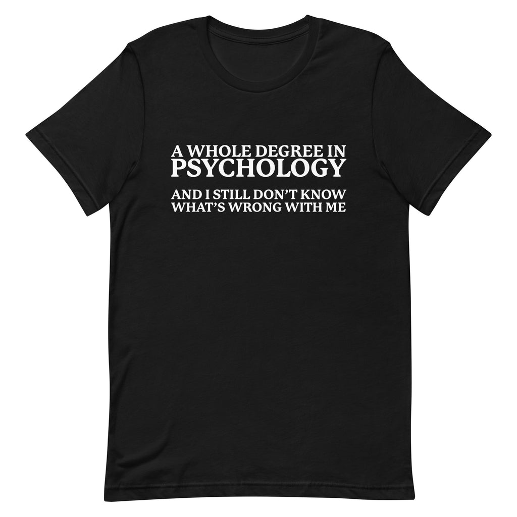 A Whole Degree in Psychology Unisex