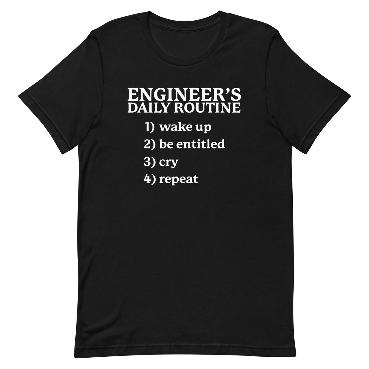 Engineer's Daily Routine Unisex