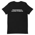 Professional Baddie Fumbler Unisex