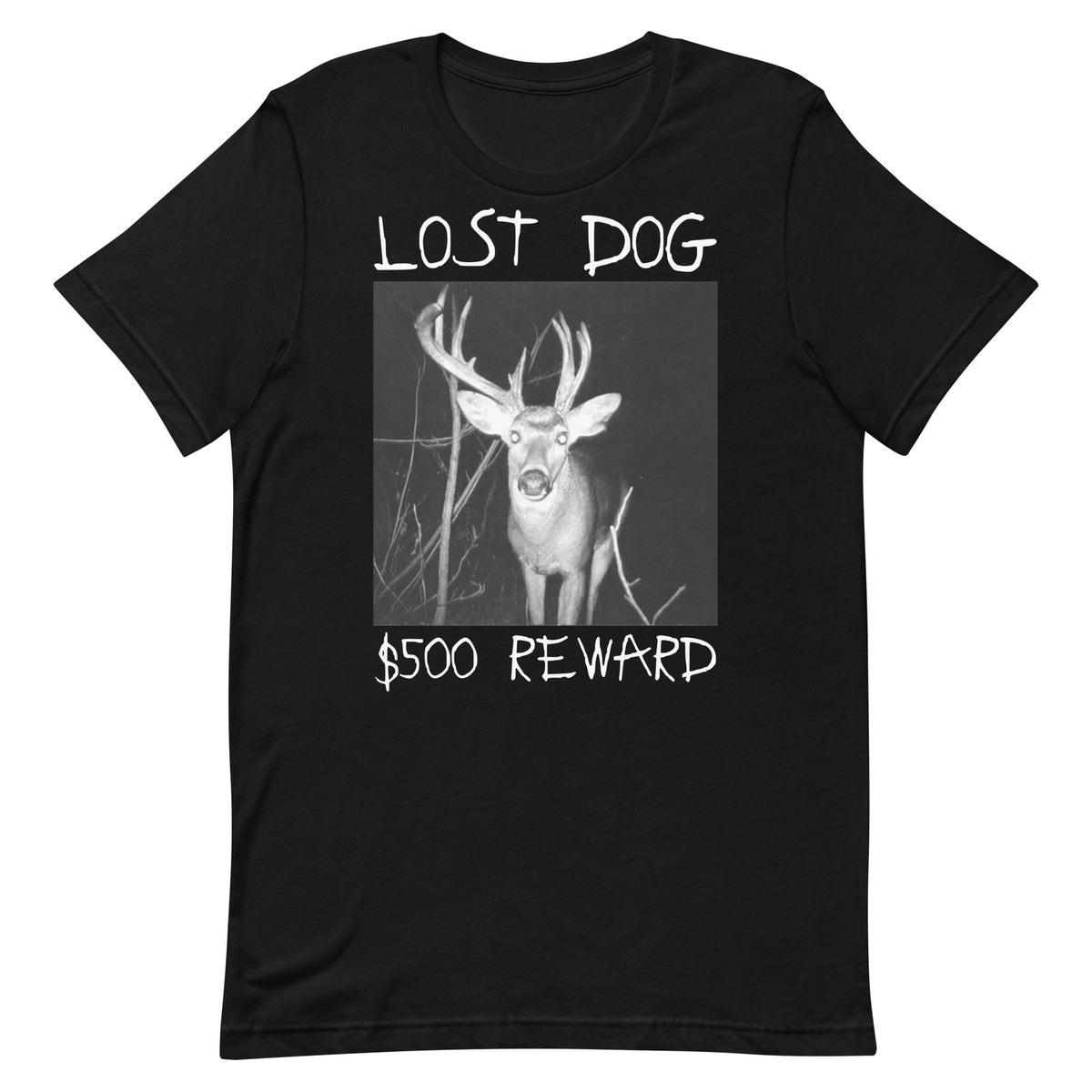Lost Dog $500 Reward Unisex