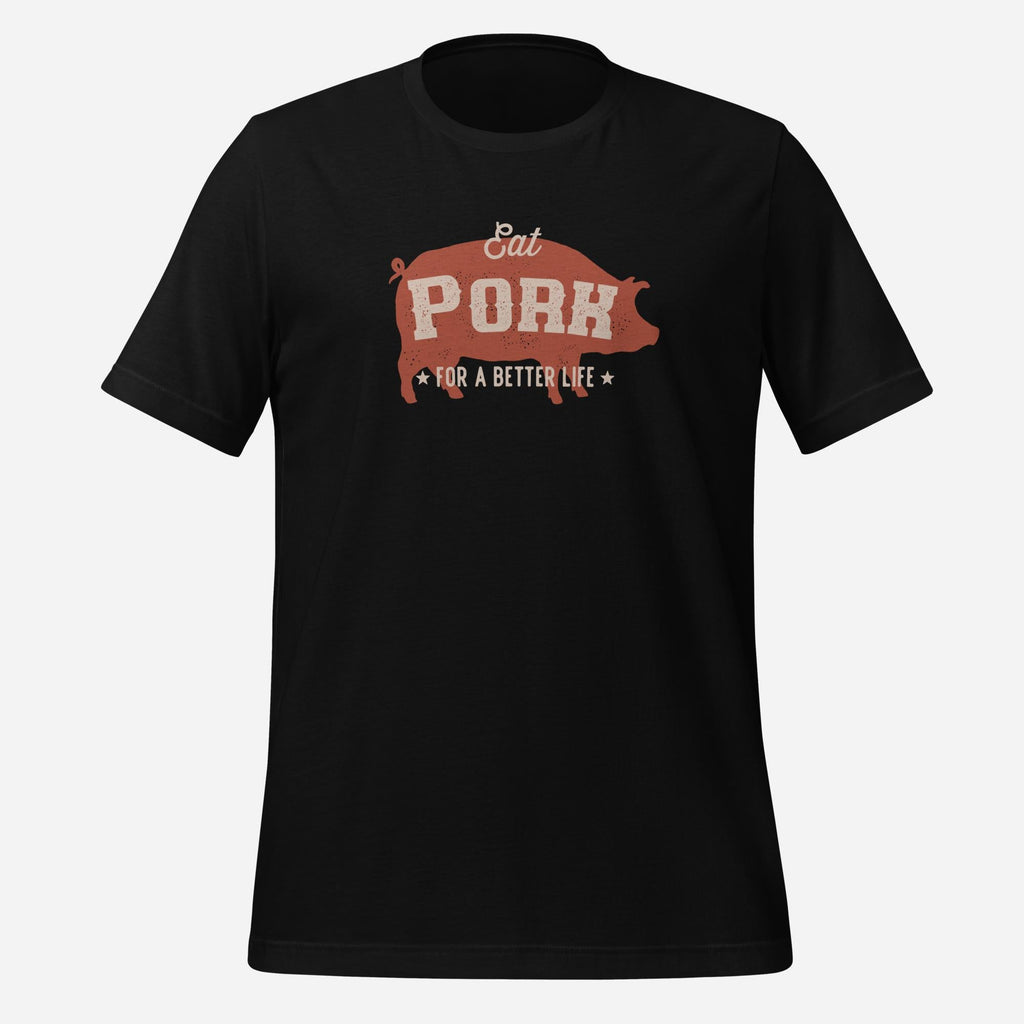 Eat Pork for a Better Life Tee