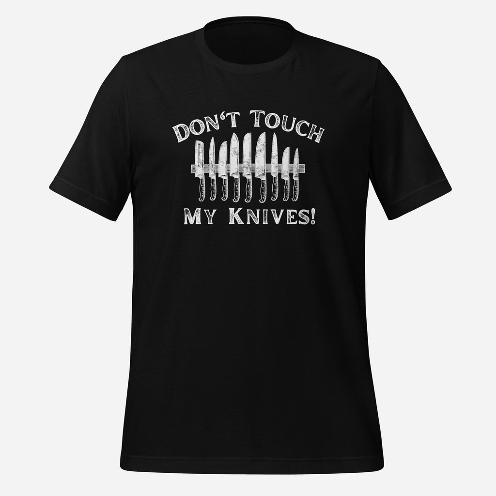 Don't Touch My Knives Tee