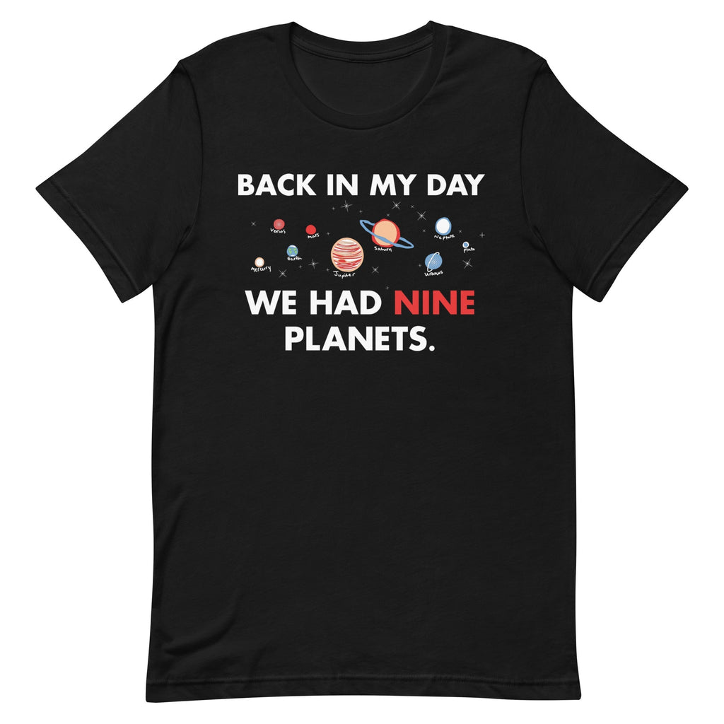 Back In My Day We Had Nine Planets Men's Signature Tee