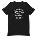 Wildly Unprepared For The Day Ahead Men's Signature Tee