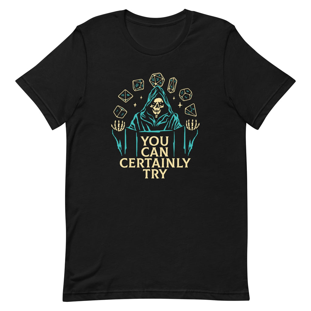 You Can Certainly Try Men's Signature Tee