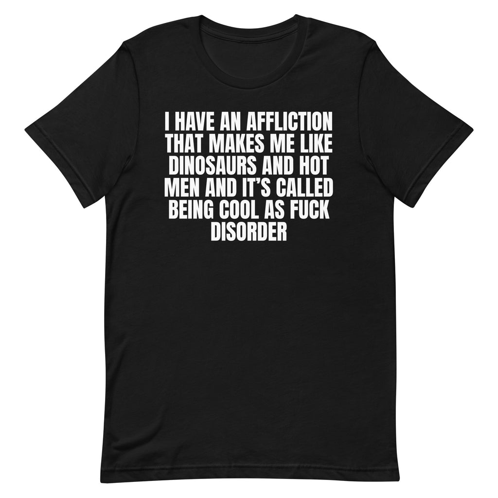 Cool As Fuck Disorder (Dinosaurs & Men) Unisex