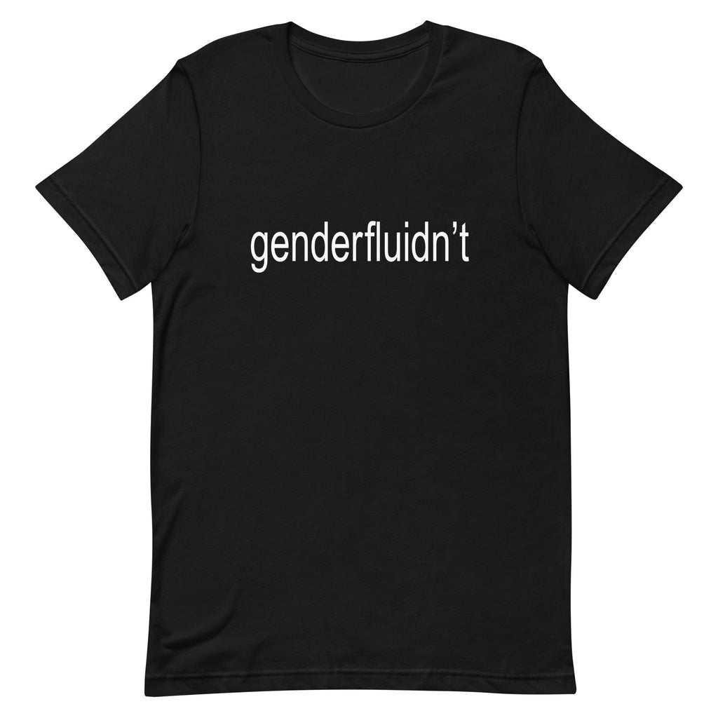 Genderfluidn't Unisex