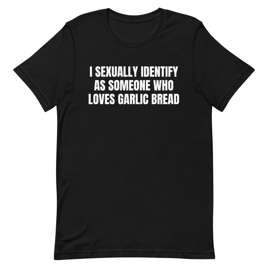 Someone Who Loves Garlic Bread Unisex