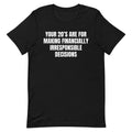 Financially Irresponsible Decisions Unisex