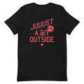 Just A Bit Outside Men's Signature Tee