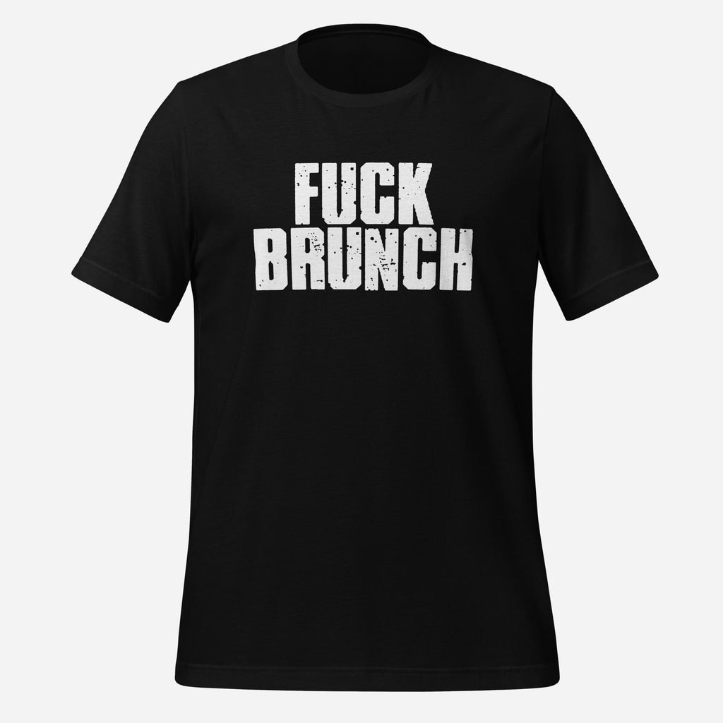 Fuck Brunch Unisex Tee