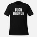 Fuck Brunch Unisex Tee